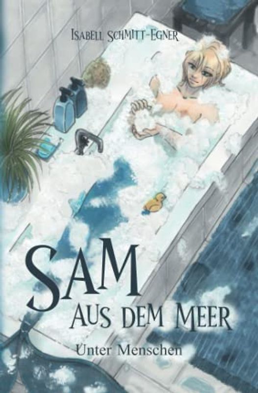 Sam aus dem Meer - Unter Menschen (3): Illustrierte Neuausgabe (Sam aus dem Meer - die komplette Reihe, Band 3)