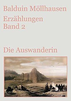 Die Auswanderin und andere Erzählungen aus Trowitzsch-Kalendern (1879-1883)
