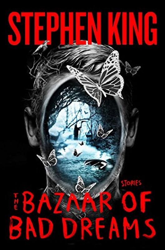 Bazaar of Bad Dreams: Stories - King, Stephen
