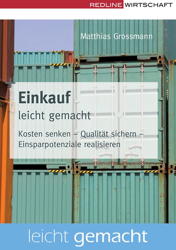 Einkauf leicht gemacht. Kosten senken - Qualität sichern - Einsparpotenziale realisieren