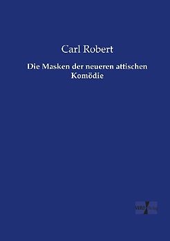 Die Masken der neueren attischen Komödie
