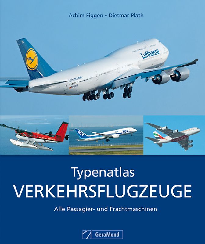 Typenatlas Verkehrsflugzeuge. Alle Passagier- und Frachtmaschinen