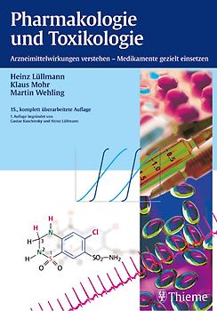 Pharmakologie und Toxikologie. Arzneimittelwirkungen verstehen - Medikamente gezielt einsetzen. (Lehrbuch)