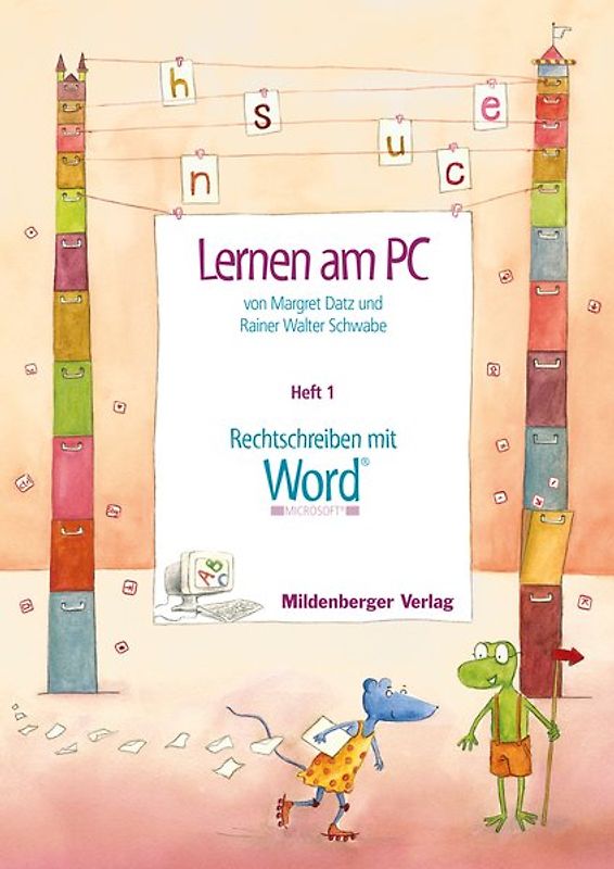Lernen am PC / Lernen am PC. Heft 1: Rechtschreiben mit Word