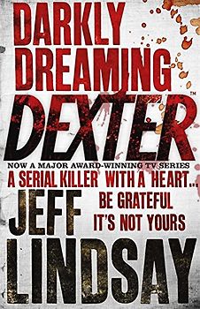 Darkly Dreaming Dexter - Jeff Lindsay