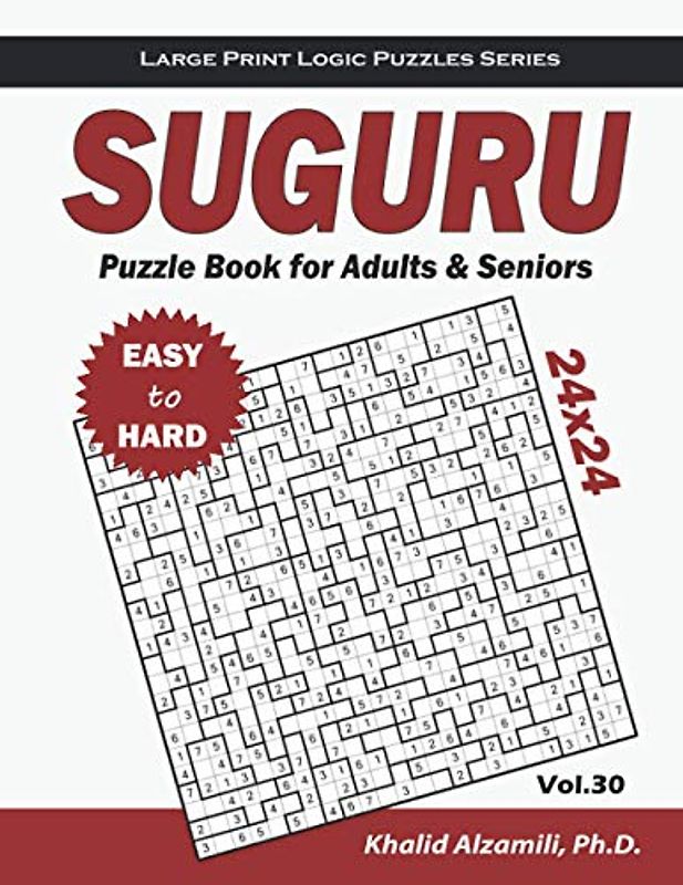 Suguru Puzzle Book for Adults & Seniors: 100 Easy to Hard (24x24) Suguru Puzzles (Large Print Logic Puzzles Series)
