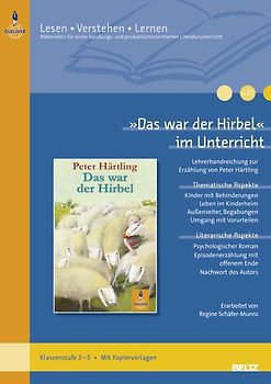 »Das war der Hirbel« im Unterricht. Lehrerhandreichung zur Erzählung von Peter Härtling (Klassenstufe 3–5, mit Kopiervorlagen)