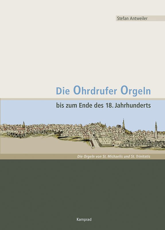 Die Ohrdrufer Orgeln bis zum Ende des 18. Jahrhunderts