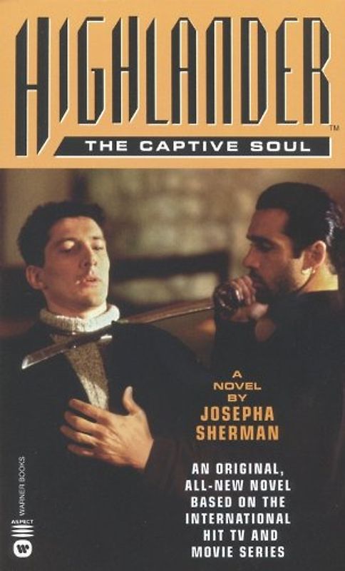 Highlander(TM): The Captive Soul (Highlander (Warner)) - Josepha Sherman
