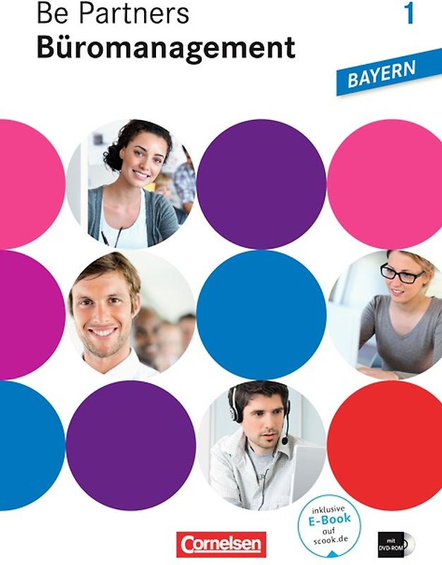 Be Partners - Büromanagement - Ausgabe Bayern 2014 - 1. Ausbildungsjahr: Lernfelder 1-6