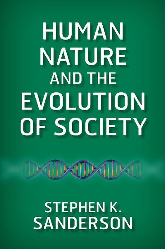 Human Nature and the Evolution of Society