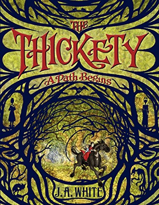 The Thickety: A Path Begins (The Thickety, 1, Band 1)