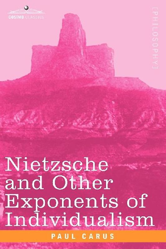 Nietzsche and Other Exponents of Individualism