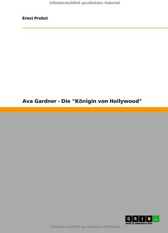 Ava Gardner - Die "Königin von Hollywood" - Probst, Ernst