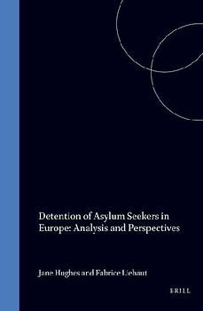 Detention of Asylum Seekers in Europe:Analysis and Perspectives