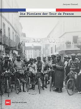 Die Pioniere der Tour de France