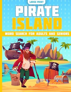 Pirate Island Themed Word Search in Large Print for Older Kids, Teenagers, Adults and Seniors