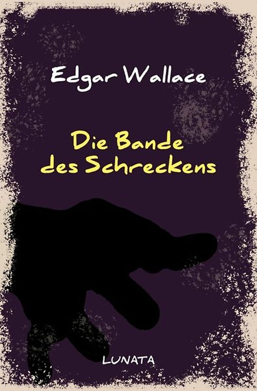 Edgar-Wallace-Reihe / Die Bande des Schreckens