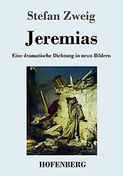 Jeremias: Eine dramatische Dichtung in neun Bildern