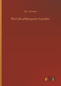 The Life of Benjamin Franklin