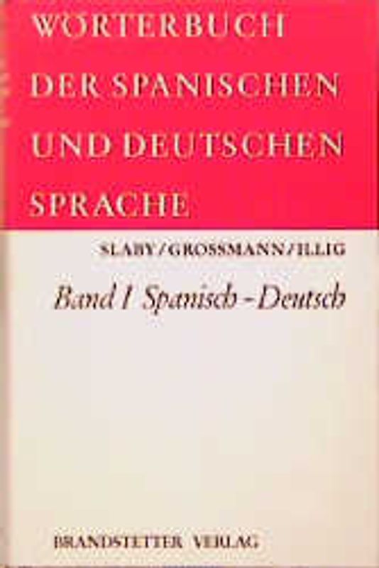 Diccionario de las Lenguas Española y Alemana /Wörterbuch der spanischen.... Español-Aleman /Spanisch-Deutsch