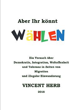 Aber Ihr könnt wählen