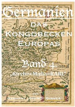 Germanien, das Kongobecken Europas / Germanien, das Kongobecken Europas Band 4.