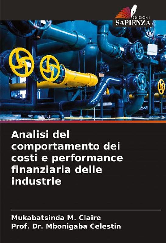 Analisi del comportamento dei costi e performance finanziaria delle industrie