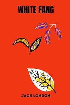 White Fang by jack london