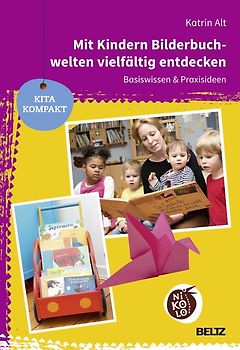 Mit Kindern Bilderbuchwelten vielfältig entdecken