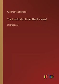 The Landlord at Lion's Head; a novel: in large print