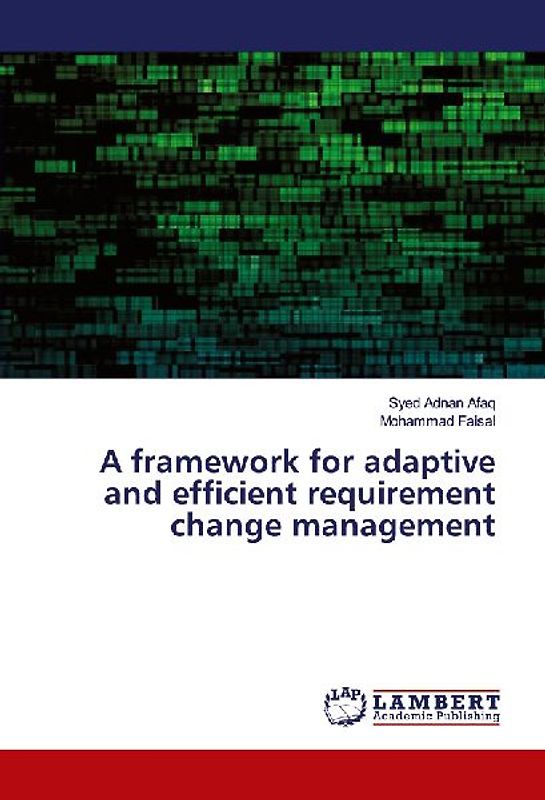 A framework for adaptive and efficient requirement change management