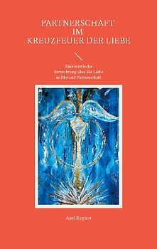 Partnerschaft im Kreuzfeuer der Liebe