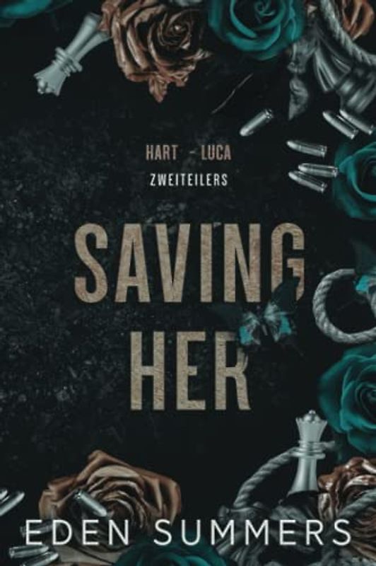 Saving Her: Ein dunkler Mafia-Liebesroman