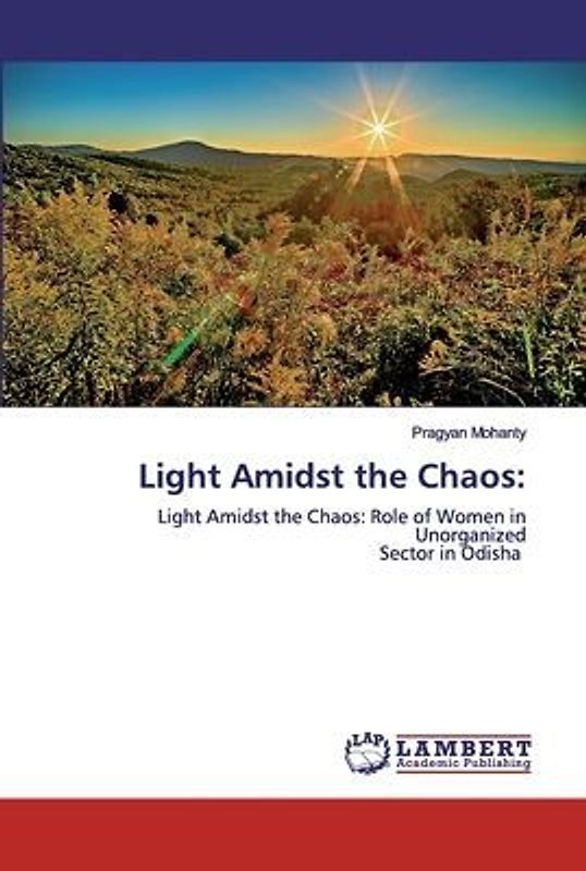 Light Amidst the Chaos: