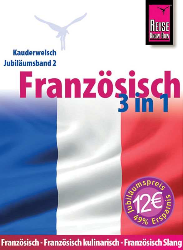 Reise Know-How Sprachführer Französisch 3 in 1: Französisch, Französisch kulinarisch, Französisch Slang