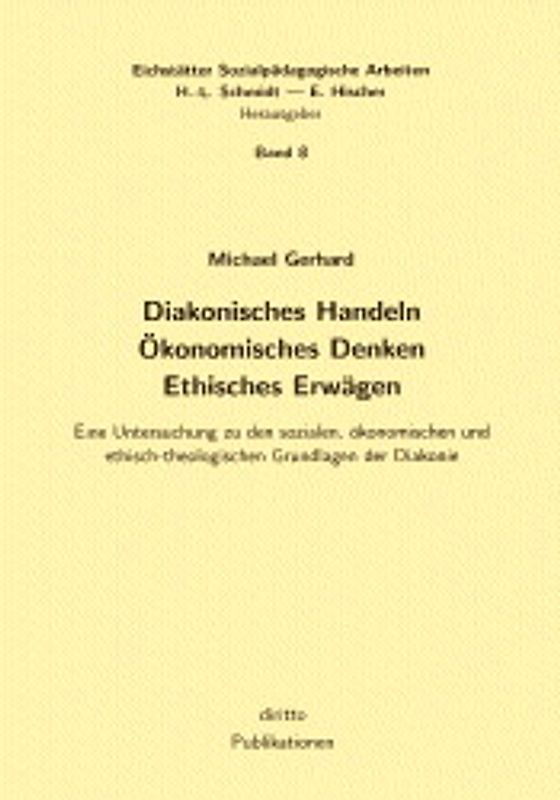 Diakonisches Handeln, ökonomisches Denken, ethisches Erwägen