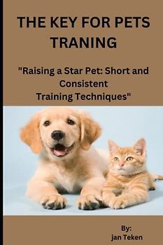 Pets Training Guide: Dog Training, Puppy Training , Cat Training And HouseBreaking.: "The Stress-Free Guide to Training Your Rabbit: Essential Tips and Techniques for a Happy Home".