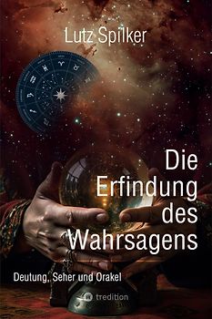 Die Erfindung des Wahrsagens
