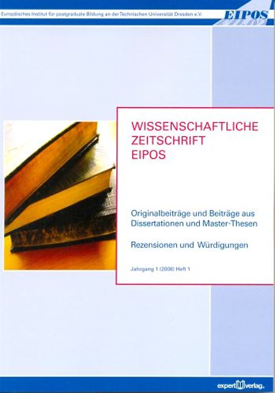 Wissenschaftliche Zeitschrift des Europäischen Instituts für postgraduale Bildung an der Technischen Universität Dresden e. V. – EIPOS –