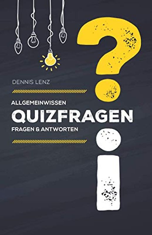 Quizfragen: Allgemeinwissen - Fragen und Antworten
