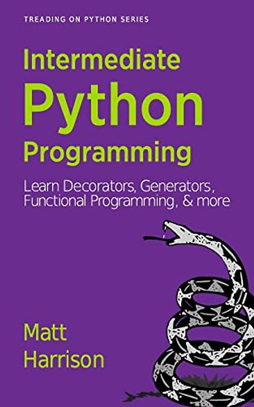 Treading on Python Volume 2: Intermediate Python