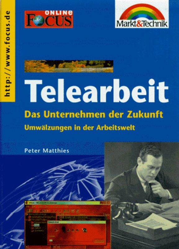 Telearbeit - Das Unternehmen der Zukunft. Umwälzungen in der Arbeitswelt