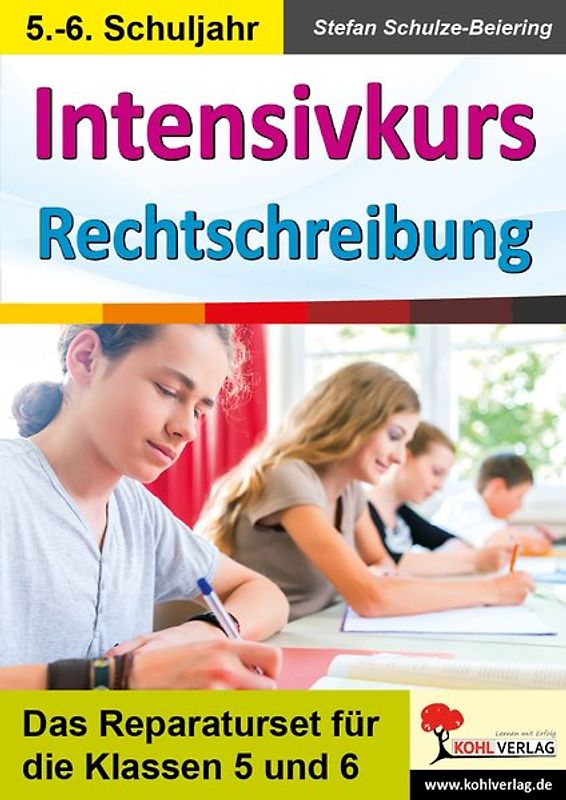 Intensivkurs Rechtschreibung / 5.-6. Schuljahr