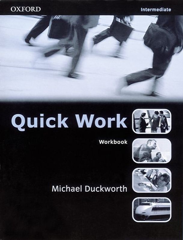 Quick Work. A Short Course in Business English / Intermediate - Workbook with Key