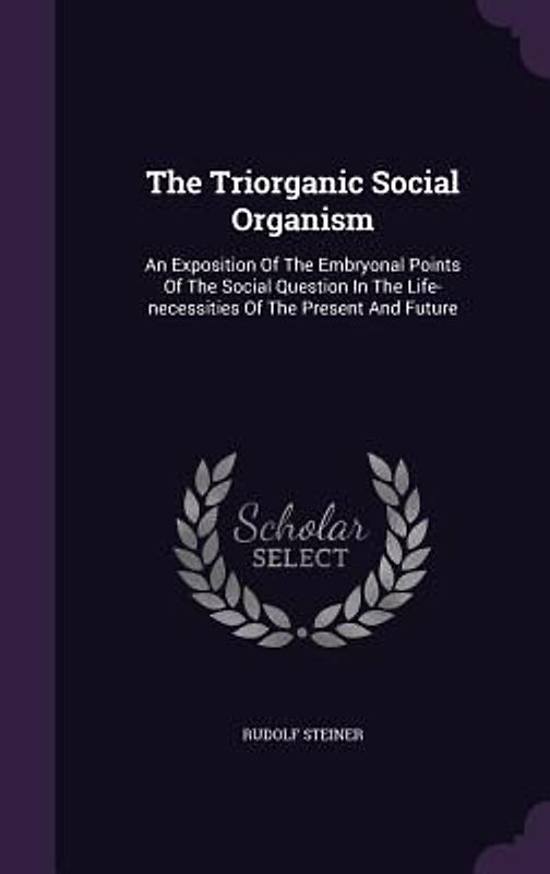 The Triorganic Social Organism