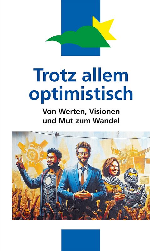 Trotz allem optimistisch