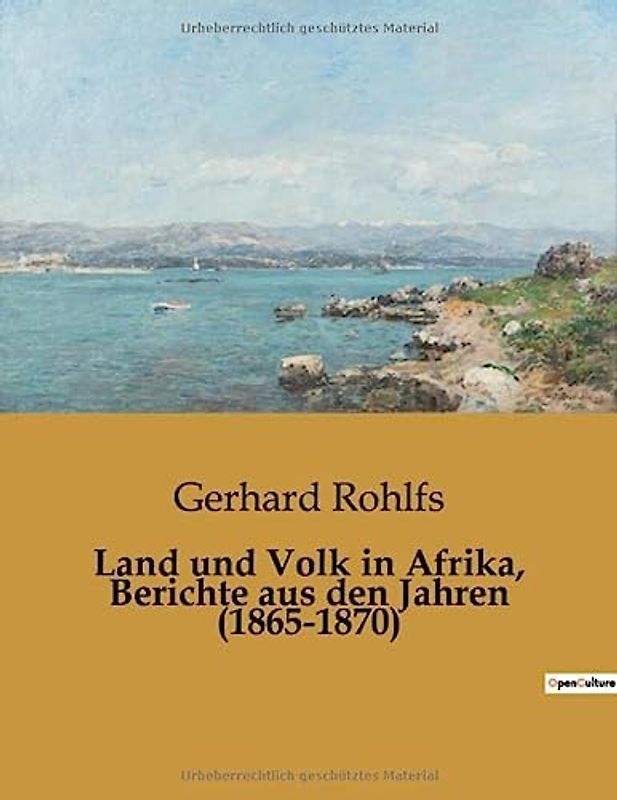 Land und Volk in Afrika, Berichte aus den Jahren (1865-1870)