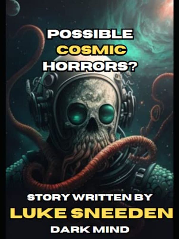 Possible cosmic horrors?