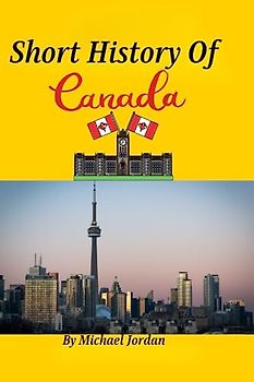 Short History of Canada: World War 1, Post War Canada, Modern, Education, Airline cities Parks and land marks, Canada Army, 20th century, Political, economics , Cultural, Artifical Intelligence.